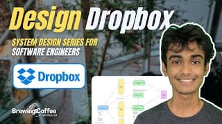 System Design: Building Dropbox